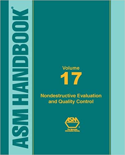 دانلود کتاب ASM Handbook, Volume 17 - Nondestructive Evaluation of Materials 2018 ایبوک 9781627081528 دانلود هندبوک جلد ۱۷ تست های غیرمخرب و کنترل کیفیت گیگاپیپر